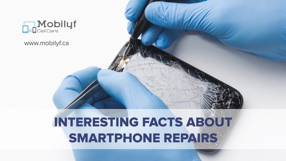 Interesting Facts About Smartphone Repair