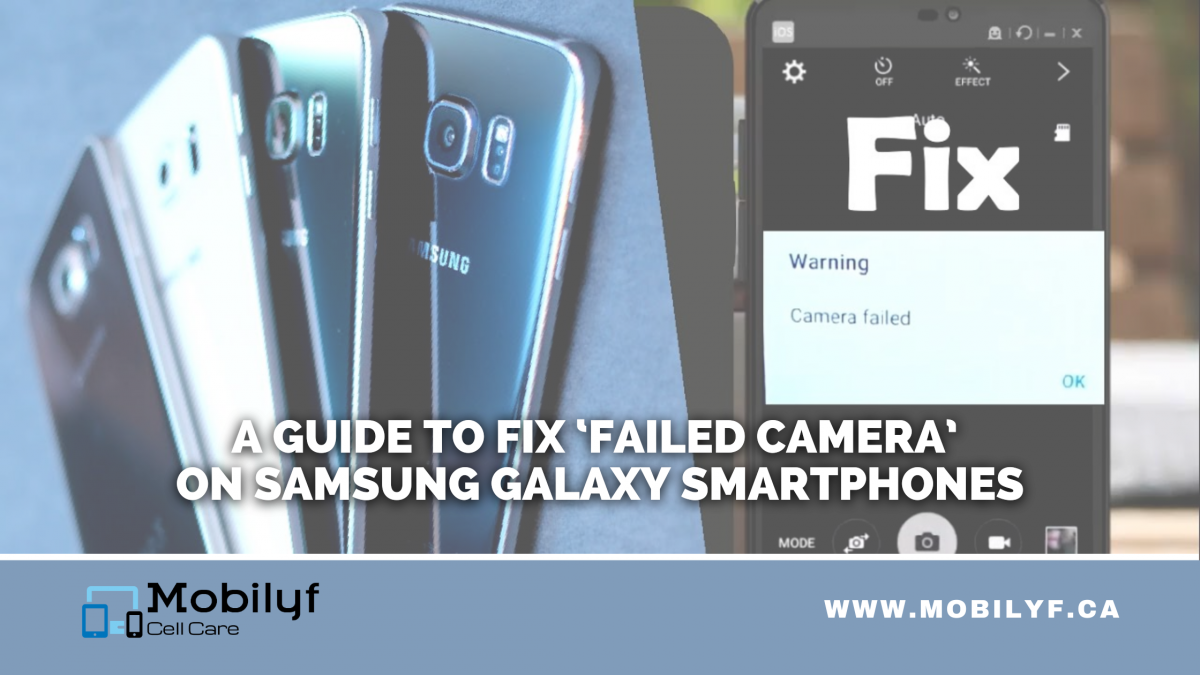 A guide to fix ‘Failed Camera’ on Samsung Galaxy Smartphones